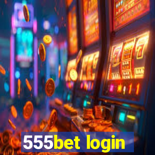 555bet login